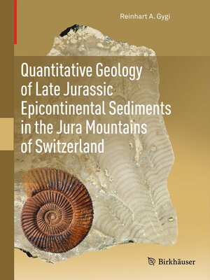 cover image of Quantitative Geology of Late Jurassic Epicontinental Sediments in the Jura Mountains of Switzerland